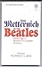 From Metternich to the Beatles by Richard C. Lukas