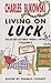 LIVING ON LUCK: Selected Letters 1960s - 1970s, Volume 2