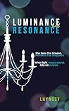 Book cover for Luminance and Resonance