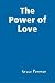 The Power of Love