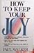How to Keep Your Joy