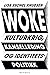 Woke, kulturkrig, kanseller...