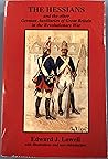 The Hessians in the Revolutionary War by Edward Jackson Lowell