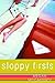 Sloppy Firsts: A Novel (Jessica Darling Novels)