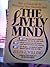 The Lively Mind: How to Enjoy Life by Becoming More Mentally Alert
