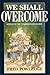 We Shall Overcome: Heroes of the Civil Rights Movement