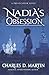 Nadia's Obsession by Charles D. Martin (2013-08-08)