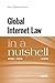 Global Internet Law in a Nutshell, 2d by Rustad, Michael (2013) Paperback