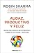Audaz, productivo y feliz