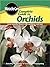 Complete Guide to Orchids (Miracle Gro) by Miracle-Gro (2008-02-05)