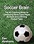 [Soccer Brain: The 4C Coaching Model for Developing World Class Player Mindsets and a Winning Football Team] [By: Abrahams, Dan] [June, 2013]