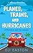 Planes, Trains, and Hurricanes