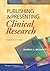 Publishing and Presenting Clinical Research by Warren S. Browner by Warren S. Browner
