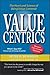 Valuecentrics: The Heart and Science of Being Value-Centered