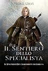 Il Sentiero dello Specialista by Pedro Urvi