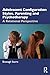 Adolescent Configuration Styles, Parenting and Psychotherapy: A Relational Perspective