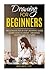 Drawing For Beginners: The Ultimate Step By Step Drawing Guide. Learn How To Draw - Drawing Lessons with Pictures by Bruno Lee (2015-06-25)