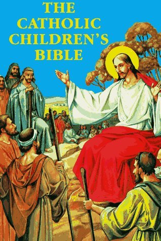The Catholic Children's Bible by Mary Theola (1983-01-04)