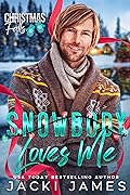Snowbody Loves Me (Christmas Falls #2)