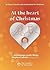 At the Heart of Christmas p...