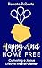 Happy and Home Free: Cultiv...