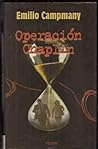 Operacion Chaplin / Chaplin Operation (Algaida Literaria) (Spanish Edition) Operacion Chaplin / Chaplin Operation (Algaida Literaria) (Spanish Edition)