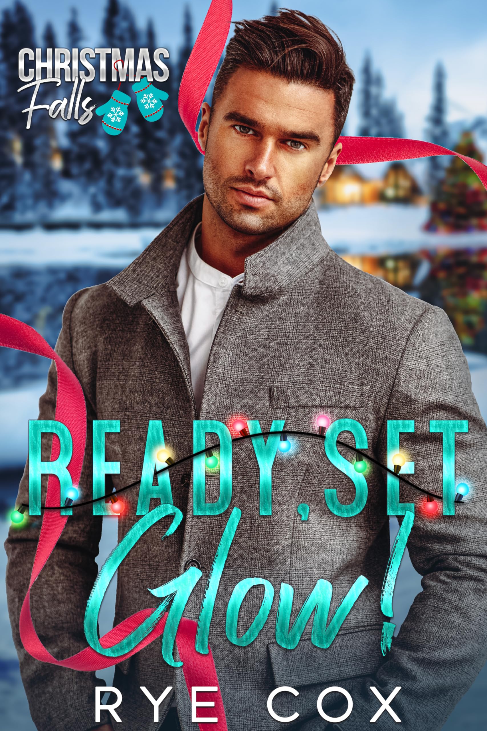 Ready, Set, Glow! (Christmas Falls #8)