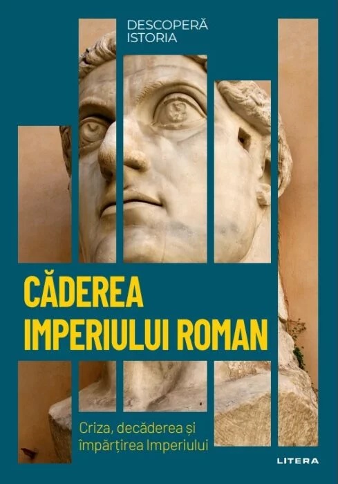 Caderea Imperiului Roman. Criza, decaderea si impartirea Imperiului.