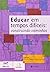 Educar em Tempos Difíceis. Construindo Caminhos (Em Portuguese do Brasil)