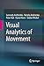 Visual Analytics of Movement by Gennady Andrienko (2013-09-20)