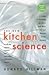 New Kitchen Science - A Guide to Know the Hows & Whys for Fun & Success in the Kitchen, Revised & Updated (REV 03) by Hillman, Howard [Paperback (2003)]