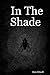In The Shade
