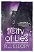 City Of Lies by R.J. Ellory by R.J. Ellory