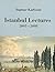 Istanbul Lectures 2003-2008