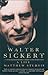 Walter Sickert: A Life by Matthew Sturgis (19-Aug-2011) Paperback