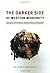 The Darker Side of Western Modernity: Global Futures, Decolonial Options (Latin America Otherwise)