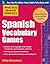 [Practice Makes Perfect Spanish Vocabulary Games (Practice Makes Perfect Series)] [By: Nissenberg, Gilda] [May, 2014]