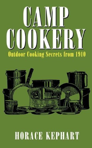 Camp Cookery by Horace Kephart (2001-05-01)