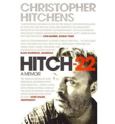 [Hitch 22: A Memoir] [Author: Hitchens, Christopher] [April, 2011]