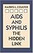 AIDS and Syphilis: The Hidden Link by Harris L. Coulter (1987-11-30)
