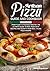 Artisan Pizza Cookbook: From Flour to Pizzaiolo Master, The Ultimate Guide to Real Pizza with Recipes and Secrets from Real Italian Pizza Makers