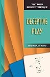 Test Your Bridge Technique: Deceptive Play