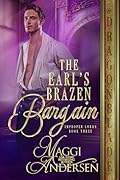 The Earl's Brazen Bargain