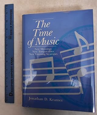 The Time of Music: New Meanings, New Temporalities, New Listening Strategies
