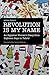 Revolution is My Name: An Egyptian Woman's Diary from Eighteen Days in Tahrir by Mona Prince (30-Nov-2014) Paperback