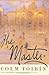 The Master by Colm Toibin by Colm Tóibín The Master by Colm Toibin by Colm Tóibín