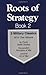Roots of Strategy: Book 2 (1987-03-01)