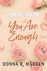You Are Enough
