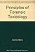 Principles of Forensic Toxicology by Barry Leume (1999-02-01)