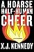 A Hoarse Half-Human Cheer by X J Kennedy (2014-07-14)